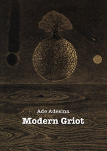 Load image into Gallery viewer, Ade Adesina: Modern Griot