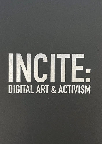 INCITE: Digital Art & Activism
