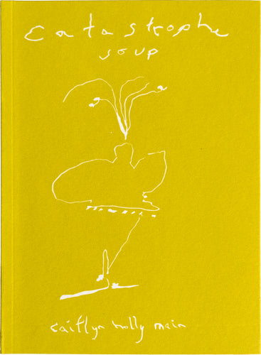 Caitlyn Holly Main: Catastrophe Soup