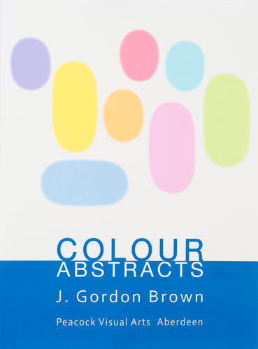J. Gordon Brown: Colour Abstracts